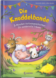 Die Knuddelbande - 3-Minuten-Vorlesegeschichten für wundervolle Träume