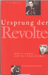 Ursprung der Revolte : Albert Camus und der Anarchismus 