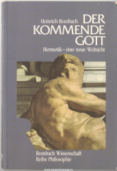Der kommende Gott : Hermetik - eine neue Weltsicht