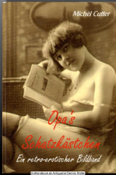 Opa&rsquo;s Schatzkästchen. [1]., Ein retroerotischer Bildband