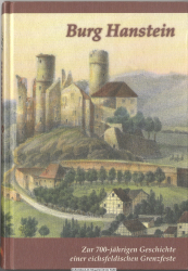 Burg Hanstein : zur 700-jährigen Geschichte einer eichsfeldischen Grenzfeste
