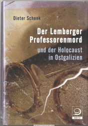 Der Lemberger Professorenmord und der Holocaust in Ostgalizien
