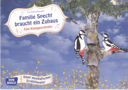 Bildkarten für unser musikalisches Erzähltheater: Familie Specht braucht ein Zuhaus. Eine Klanggeschichte : Kamishibai Bildkartenset. Entdecken. Erzählen. Begreifen