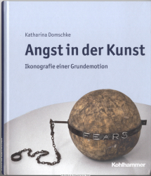 Angst in der Kunst : Ikonografie einer Grundemotion