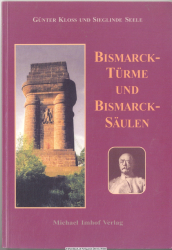 Bismarck-Türme und Bismarck-Säulen : eine Bestandsaufnahme