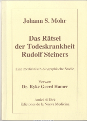 Das Rätsel der Todeskrankheit Rudolf Steiners : eine medizinisch-biographische Studie