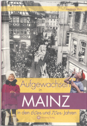 Aufgewachsen in Mainz in den 60er und 70er Jahren