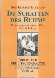 Im Schatten des Ruhms : Erinnerungen an meinen Vater Erik H. Erikson