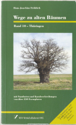 Wege zu alten Bäumen Bd. 10., Thüringen