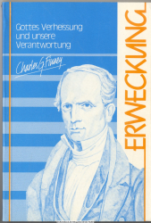 Erweckung - Gottes Verheissung und unsere Verantwortung 