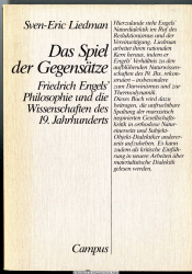 Das Spiel der Gegensätze : Friedrich Engels&rsquo; Philosophie u.d. Wiss. d. 19. Jh.