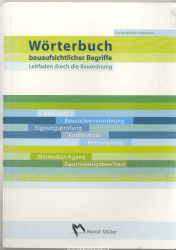 Wörterbuch bauaufsichtlicher Begriffe : mit 4 Tabellen