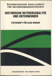Historische Betriebsanalyse und Unternehmer : Festschrift für Alois Mosser