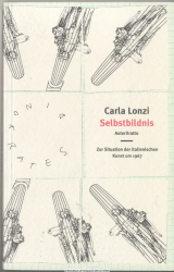 Selbstbildnis : zur Situation der italienischen Kunst um 1967 ; mit Carla Accardi ... = Autoritratto