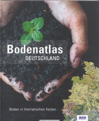 Bodenatlas Deutschland : Böden in thematischen Karten