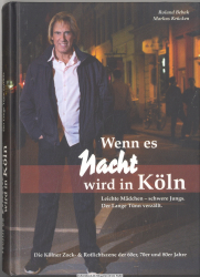 Wenn es Nacht wird in Köln : leichte Mädchen - schwere Jungs : der Lange Tünn verzällt