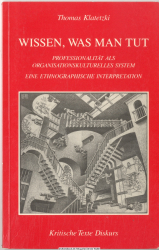 Wissen, was man tut : Professionalität als organisationskulturelles System ; eine ethnographische Interpretation