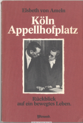 Köln, Appellhofplatz : Rückblick auf e. bewegtes Leben