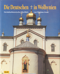 Die Deutschen in Wolhynien : ein kulturhistorischer Überblick