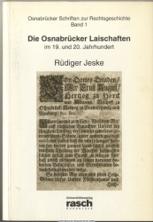 Die Osnabrücker Laischaften im 19. und 20. Jahrhundert : Rechtsstellung, Verfassung, Tätigkeit