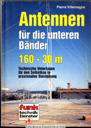 Antennen für die unteren Bänder : 160 - 30 m ; technische Unterlagen für den Selbstbau in praxisnaher Darstellung