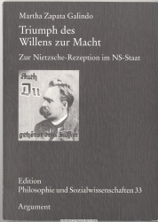 Triumph des Willens zur Macht : zur Nietzsche-Rezeption im NS-Staat