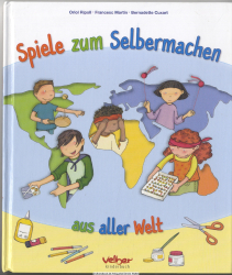 Spiele zum Selbermachen aus aller Welt