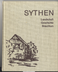 Sythen : Landschaft, Geschichte, Brauchtum ; e. Sach- u. Heimatbuch e. Dorfes, d. durch d. kommunale Neuordnung im Jahre 1975 Ortsteil d. Stadt Haltern wurde