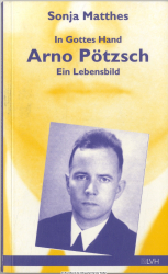 In Gottes Hand: Arno Pötzsch : ein Lebensbild