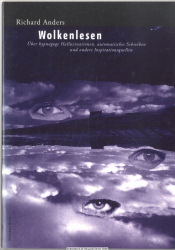 Wolkenlesen : über hypnagoge Halluzinationen, automatisches Schreiben und andere Inspirationsquellen
