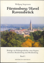 Fürstenberg, Havel - Ravensbrück. Bd. 1., Von den Anfängen bis zum Beginn des 20. Jahrhunderts : Beiträge zur Kulturgeschichte einer Region zwischen Brandenburg und Mecklenburg