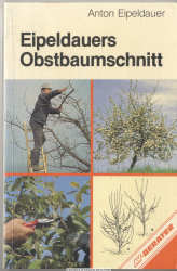 Eipeldauers Obstbaumschnitt in Wort und Bild
