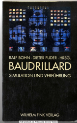 Baudrillard : Simulation und Verführung