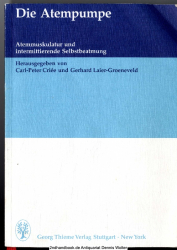 Die Atempumpe : Atemmuskulatur und intermittierende Selbstbeatmung ; 7 Tabellen
