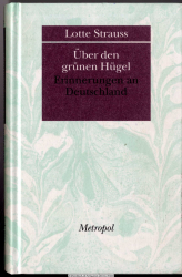 Über den grünen Hügel : Erinnerungen an Deutschland