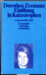 Einübung in Katastrophen : Leben zwischen 1913 und 1945