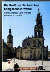 Die Gruft des sächsischen Königshauses Wettin in der Kathedrale Sankt Trinitatis - Hofkirche zu Dresden