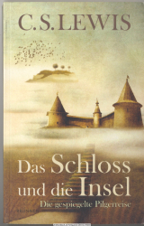 Das Schloss und die Insel : die gespiegelte Pilgerreise
