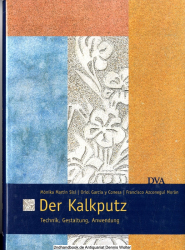 Der Kalkputz : Technik, Gestaltung, Anwendung