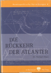 Homöopathische Verreibungen 4., Die Rückkehr der Atlanter