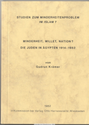 Studien zum Minderheitenproblem im Islam. 7., Minderheit, Millet, Nation? : Die Juden in Ägypten 1914 - 1952