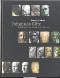 Johannes Götz : (1865 - 1934) ; Bildhauer in Fürth und Berlin