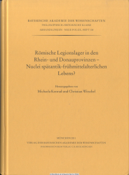 Römische Legionslager in den Rhein- und Donauprovinzen - Nuclei spätantik-frühmittelalterlichen Lebens?