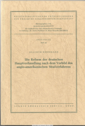 Die Reform der deutschen Hauptverhandlung nach dem Vorbild des anglo-amerikanischen Strafverfahrens