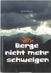 Wenn Berge nicht mehr schweigen : die schockierende Wahrheit über den größten Skandal der Unterhaltungsmusik-Branche