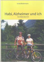 Habi, Alzheimer und ich : Ein Erlebnisbericht 