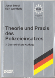 Theorie und Praxis des Polizeieinsatzes