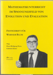 Mathematikunterricht im Spannungsfeld von Evolution und Evaluation : Festschrift für Werner Blum