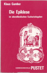 Die Epiklese im abendländischen Eucharistiegebet