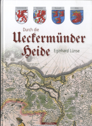Durch die Ueckermünder Heide : ein Beitrag zur altvorpommerschen Heimatgeschichte